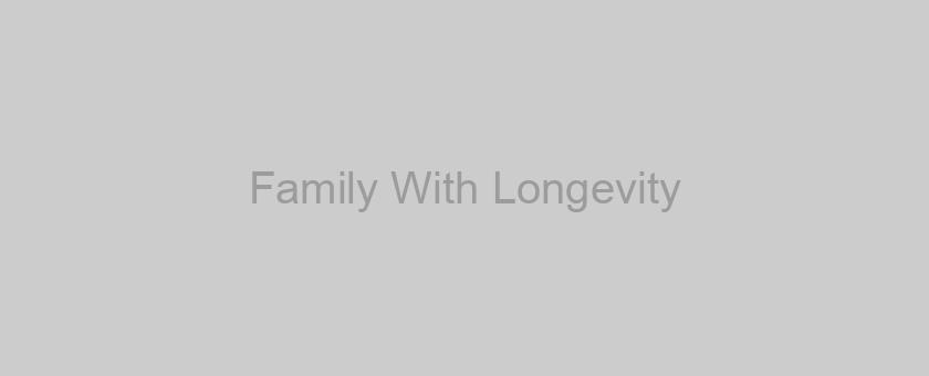 Family With Longevity